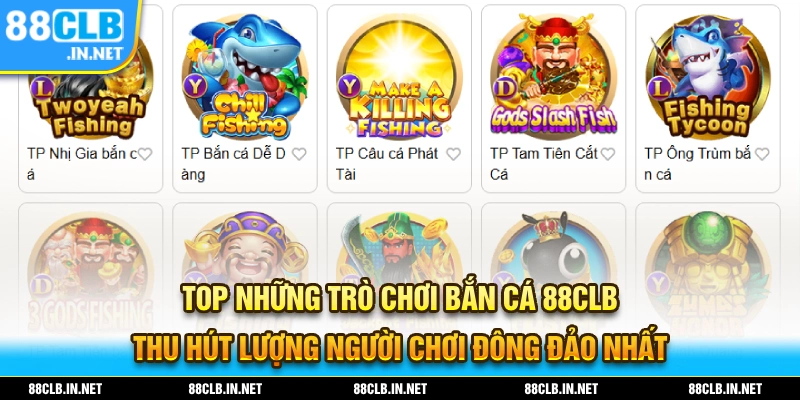 TOP những trò chơi bán cá 88CLB được nhiều người chơi đông đảo nhất